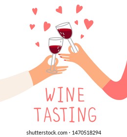 Wine tasting concept. Red wine and hearts. Hands holding glasses of drinks. Cheer wineglass drink, celebrate illustration