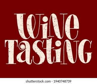 Tipografía hecha a mano para degustación de vinos. Texto Para Restaurante, Bodega, Viñedo, Festival. Frase Para El Menú, Imprimir, Afiche, Firma, Etiqueta, Elemento Diseño Web Etiquetado. Cita de letras texturadas para vectores