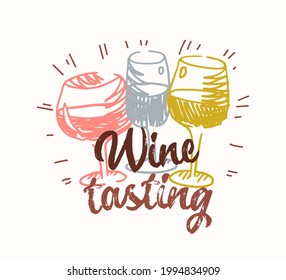 Wine Tasting Icon, Label with Hand Drawn Wineglasses. Emblem for Alcohol Festival Event, Alco Drink Fest, Bar or Restaurant Sketch Promotion Signboard Isolated on White Background. Vector Illustration