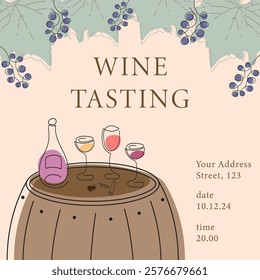 Wine tasting invitation with time, date and address. Color vector illustration in modern thin line style: glasses and bottles with different types of wine stand on a wine barrel.