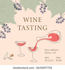 Wine tasting invitation with time, date and address. Color vector illustration in modern thin line style: glasses and bottles with wine, bunches of grapes, wine corkscrew.