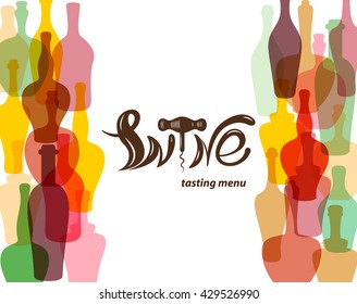 Wine tasting menu.Colored silhouettes of  bottles. Lettering in the form of wine corkscrew. Template for restaurants, bars, tasting rooms, shops.