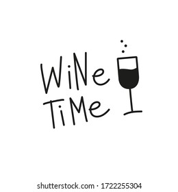 Wine time. Handwritten phrase on white background with glass. Vector text element with black inscription. Modern style logo