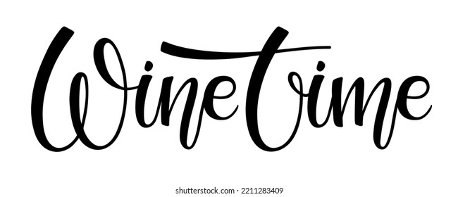 Wine Time inscription. Vector calligraphy lettering on white background. Black and white Handwritten phrase. Template for Card, Label, Postcard, Poster, Sticker, bar logo, menu design, label element