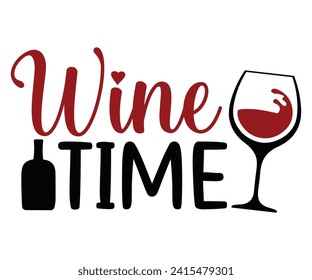 Weinzeit zum Zerlegen, Wein, Trinken, Weinglas, Sonne, Weinberge, Bier, Weinzeit, Weinquotes