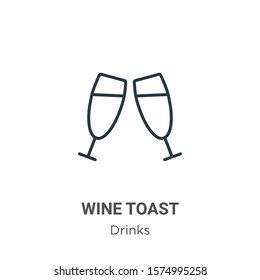 Wine toast outline vector icon. Thin line black wine toast icon, flat vector simple element illustration from editable drinks concept isolated on white background