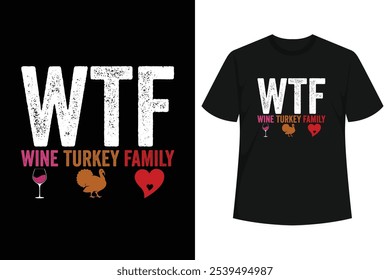 Camisa de família de vinho Turquia WTF Engraçado Camisa de presente de Ação de Graças com impressão laranja, preto e branco é perfeita família combinando roupas para o dia de Ação de Graças. Isso é tão legal ideia presentes para a mãe