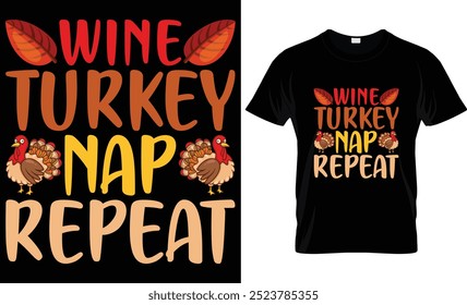 WINE TURKEY NAP REPEAT ..