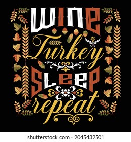 Wine turkey sleep repeat t shirt design