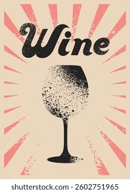 Wine typographical vintage grunge stencil splash style poster design. Retro vector illustration.