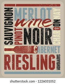 Wine typographical vintage style grunge poster design. Retro vector illustration.