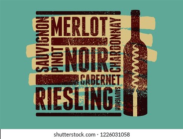 Wine typographical vintage style grunge poster design. Retro vector illustration.