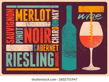 Wine typographical vintage style grunge poster design. Retro vector illustration.