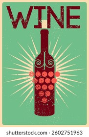 Wine typographical vintage style grunge poster design. Retro vector illustration.