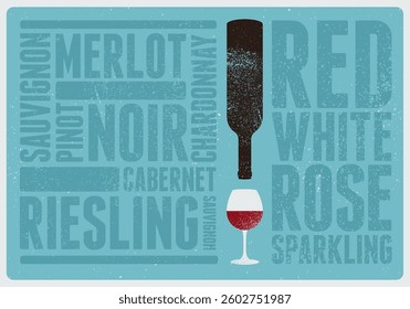 Wine typographical vintage style grunge poster design. Retro vector illustration.