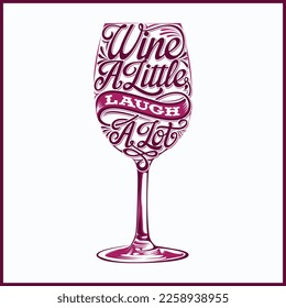 Wine Typography Illustration graphic  was created with vector format, Can be used for digital printing and screen printing