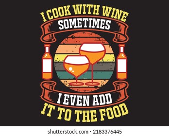 Wine  typography t-shirt design vector file