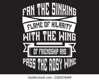 Wine  typography t-shirt design vector file