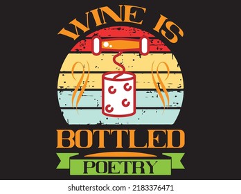 Wine  typography t-shirt design vector file