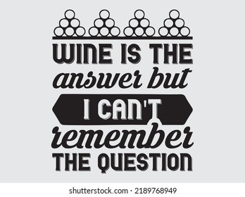 Wine typography t-shirt design  vector file