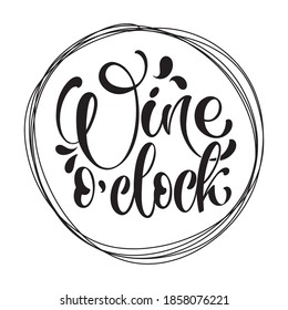 Wine vector hand lettering quote. Inspirational typography for bar, pub menu, prints, labels and logo design.