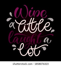 Wine vector hand lettering quote. Inspirational typography for bar, pub menu, prints, labels and logo design.