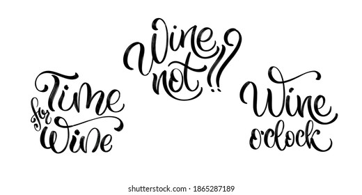 Wine vector hand lettering quotes set. Inspirational typography for bar, pub menu, prints, labels and logo design.