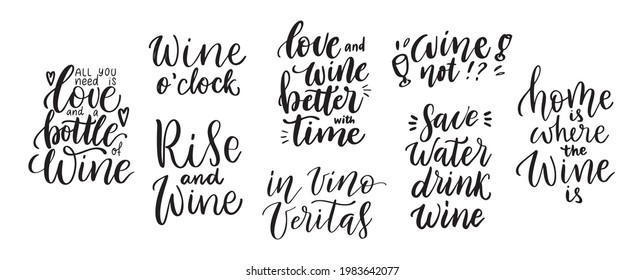 Wine vector quote set. Positive funny sayings for poster in cafe and bar, t shirt design. Kitchen funny typography poster set about love for wine. Vector illustration isolated on white background.