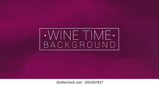 Wine Vibes Color Oil Painting Blur Artistic Texture Background. Liquid Drink Acrylic Watercolor Artwork Backdrop Design Banner Template.