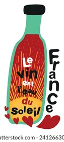 Wine is water filled with sunshine. Affirmation in French. Vector isolayed illustration with lettering.