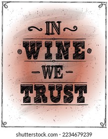 En el vino confiamos - plantilla de afiche vectorial con letras gráficas a mano, carta de cotización de vino