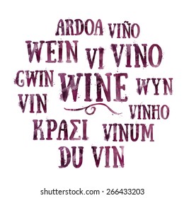 Wine written in different languages. Texture and color wine stains.