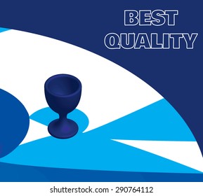 Wineglass on the table. Vector illustration. Lettering "Best Quality".