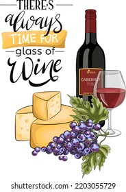 Winery composition cartoon vector illustration. There is always time for glass of wine creative lettering for menu. Red wine with cheese grapes and wineglass. Colorful alcohol elements for wine making