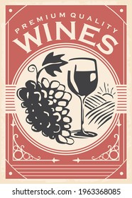 Wines retro poster. Grapes and wine glass vector image. Vintage ad for vineyard and wine cellar.