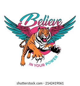 Winged angry tiger Believe in your Power Vector T-shirt Fashion Design 
