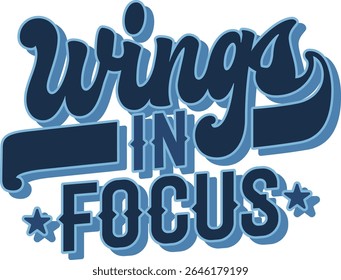 Wings In Focus. The groovy script style features bold, playful typography. Typography design concept of birdwatching hobby or inspiration. The color palette consists of varying shades of blue