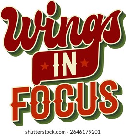 Wings In Focus.  Groovy script typography, complemented by decorative stars and accents. lettering design for birdwatching concept. Color palette features warm reds, creamy whites, and earthy greens