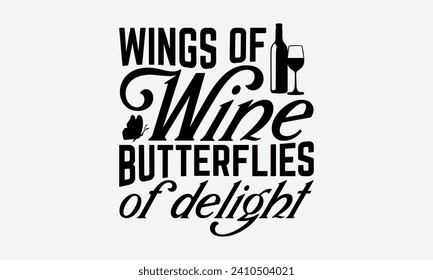 Ailes de papillons de vin de délice - Dessins de T-Shirt Vin Et Papillon, Connaissez votre valeur, parfois c'est bon de regarder en arrière, Lettering Dessiné à la main Citations de l'effet Chalk, Pour Hoodie, Banner.