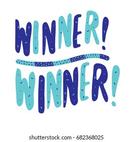 Winner! Winner! banner. Vector lettering.