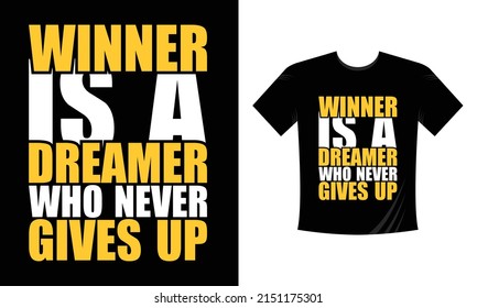 winner is a dreamer typography custom T Shirt Design vector svg