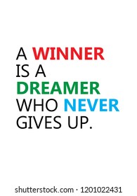 A Winner Is A Dreamer Who Never Gives Up Vector Motivational Inspirational Quote