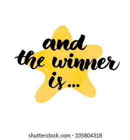 And the winner is. Giveaway banner for social media contests and special offer. Vector hand lettering at star background. Modern calligraphy style.