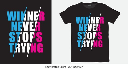 Winner never stops trying lettering design for t shirt