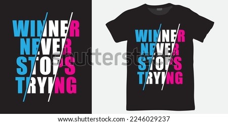Winner never stops trying lettering design for t shirt