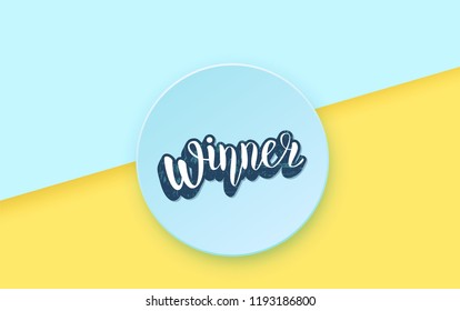 Winner quote with round badge and cut background. Handwritten lettering with decoration. Sticker creative textured text. Template  for social media nework. Vector illustration.