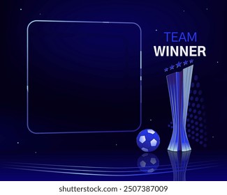 Winner team, competition cup, award, trophy. Soccer ball, vector frame template with empty space for text. High contrast background, bright colors, champion cup. Banner, blog post, social media.