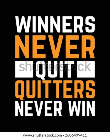 Winners Never Quit, Quitters Never Win Motivational T-Shirt Design 