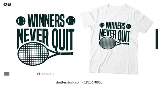 Winners Never Quit Tennis Sport Quotes T shirt Design.