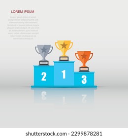 Winners podium with trophy icon in flat style. Pedestal illustration on white isolated background. Gold, silver and bronze award sign concept.